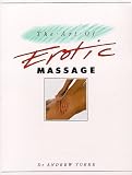 The Art Of Erotic Massage