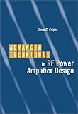 Advanced techniques in RF power amplifier design - [electronic resource]  : Steve C. Cripps.