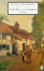 Lark Rise to Candleford;: A trilogy (Penguin modern classics)