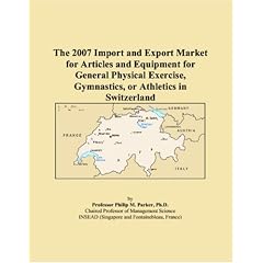 The 2007 Import and Export Market for Articles and Equipment for General Physical Exercise, Gymnastics, or Athletics in Russia (Paperback)