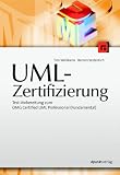 UML 2 - Zertifizierung - Test-Vorbereitung zum OMG Certified UML Professional. - Tim Weilkiens, Bernd Oestereich