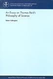 An Essay on Thomas Reid's Philosophy of Science (Stockholm Studies in Philosophy) Robert Callergard