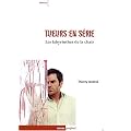 Tueurs en s�rie Les labyrinthes de la chair : Entre r�alit�, imaginaire et psychanalyse