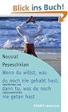 Wenn du willst, was du noch nie gehabt hast, dann tu, was du noch nie getan hast: Geschichten und Lebensweisheiten (HERDER spektrum)