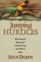 Jumping Hurdles: Illustrations of the Simple & Profound Ways God Delivers Hope