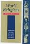 World Religions Revised Ed: An Introduction for Students (The Sussex Library of Religious Beliefs and Practices)