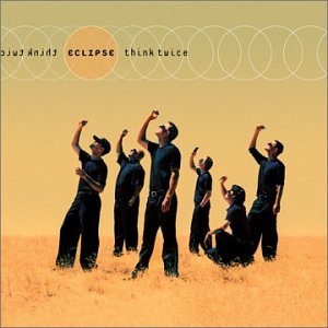 Eclipse - Think Twice - Zortam Music