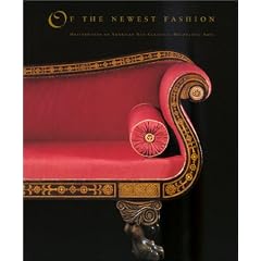 Of the Newest Fashion: Masterpieces of American Neo-Classical Decorative Arts