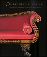 Of the Newest Fashion: Masterpieces of American Neo-Classical Decorative Arts