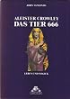 Aleister Crowley. Das Tier 666. Leben und Magick