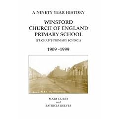 A Ninety Year History - Winsford C of E Primary School 1909-1999: St.Chad's Primary School