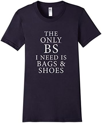 Women's The only BS I need is bags and shoes Medium Navy
