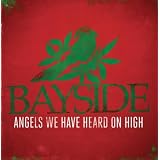 Angels We Have Heard On High ~ Bayside