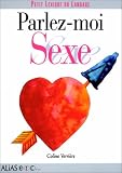 Parlez-moi sexe : Petit lexique du langage