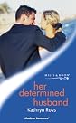Her Determined Husband (Mills & Boon Modern)