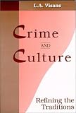 Crime and Culture: Refining the Traditions
