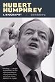 Hubert Humphrey: A Biography