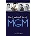 The Leading Men of MGM