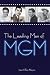 The Leading Men of MGM