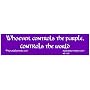 Purple Bumper Sticker - Whoever Controls the Purple, Controls the World