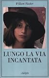 Lungo la via incantata. Viaggio in Transilvania (La collana dei casi)