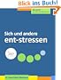 Sich und andere ent-stressen (do care! - F�r mehr Gesundheit im Job)