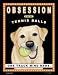 Obsession Brand Tennis Balls (Yellow Lab) Art Print