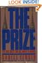 The Prize: The Epic Quest for Oil, Money and Power