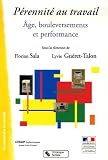 P�rennit� au travail : Age, bouleversements et performance