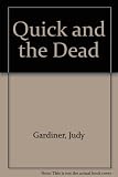 The quick and the dead