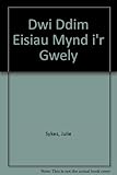 Dwi ddim eisiau mynd i'r gwely