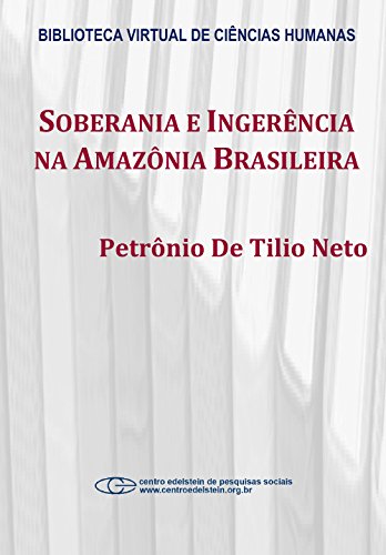 Soberania e ingerência na Amazônia brasileira (Portuguese Edition)