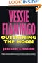 Vessie Flamingo Outshining the Moon
