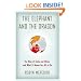 The Elephant and the Dragon: The Rise of India and China and What It Means for All of Us
