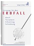 Vorsorge f&uuml;r den Erbfall: durch Testament, Erbvertrag, Schenkung - Ludwig Kroi&szlig;