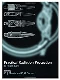 Practical Radiation Protection in Healthcare