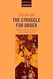 The struggle for order : hegemony, hierarchy, and transition in post-Cold War East Asia