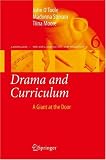 Drama and Curriculum: A Giant at the Door (Landscapes: the Arts, Aesthetics, and Education)