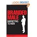 Branded Male: Marketing to Men