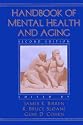 Handbook of Mental Health and Aging, Second Edition