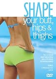 Shape Your Butt, Hips and Thighs