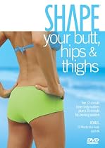 Shape Your Butt, Hips and Thighs
