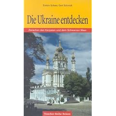 Die Ukraine entdecken. Zwischen den Karpaten und dem Schwarzen Meer