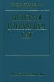 Sources of International Law (The Library of Essays in International Law)