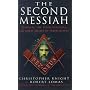 The Second Messiah: Templars, the Turin Shroud and the Great Secret of Freemasonry