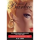 Click here to buy Forever Barbie: The Unauthorized Biography of a Real Doll by  M. G. Lord.