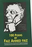 100 poems by Faiz Ahmed Faiz, 1911-1984