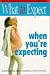 What to Expect when you're expecting