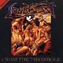 Cross The Threshold ~ Loudblast