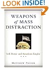 Weapons of Mass Distraction: Soft Power and American Empire